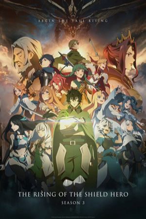 Xem Phim Sự Vùng Lên Của Dũng Sĩ Khiên Mùa 3 - The Rising Of The Shield Hero Season 3 VietSub - The Rising Of The Shield Hero Season 3