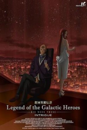 Xem Phim Huyền Thoại Về Những Anh Hùng Dải Ngân Hà: Die Neue These – Âm Mưu - Legend of the Galactic Heroes: Die Neue These - Intrigue VietSub - Legend of the Galactic Heroes: Die Neue These - Intrigue