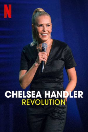 Xem Phim Chelsea Handler Cuộc cách mạng - Chelsea Handler Revolution Vietsub - Chelsea Handler Revolution