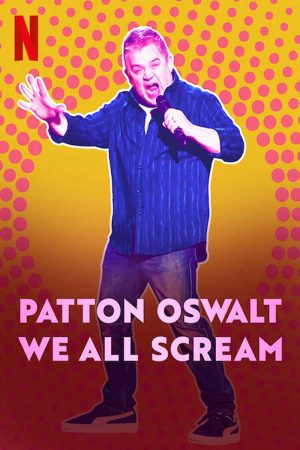 Xem Phim Patton Oswalt Chúng ta cùng gào thét - Patton Oswalt We All Scream Vietsub - Patton Oswalt We All Scream