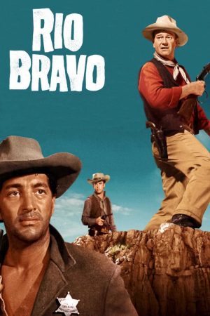 Xem Phim Thị Trấn Rio Bravo - Rio Bravo Vietsub - Rio Bravo