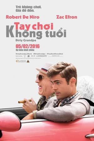 Xem Phim Tay Chơi Không Tuổi - Dirty Grandpa Vietsub - Dirty Grandpa