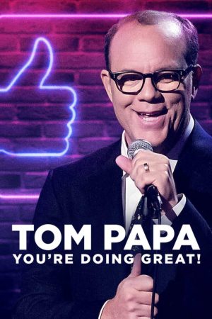 Xem Phim Tom Papa Mọi Việc Đều Ổn - Tom Papa Youre Doing Great Vietsub - Tom Papa Youre Doing Great