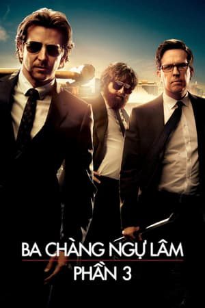 Xem Phim Ba Chàng Ngự Lâm 3 Siêu Quậy Las Vegas - The Hangover Part III Vietsub - The Hangover Part III