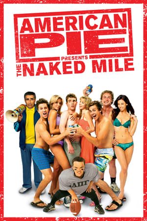 Xem Phim Bánh Mỹ 5 - American Pie Presents The Naked Mile Vietsub - American Pie Presents The Naked Mile