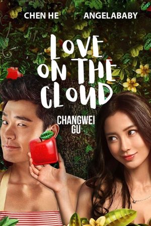 Xem Phim Tình Yêu Thời Công Nghệ - Love On The Cloud Vietsub - Love On The Cloud