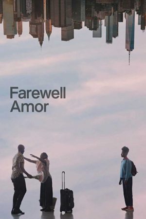 Xem Phim Farewell Amor - Farewell Amor Vietsub - Farewell Amor