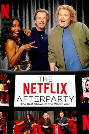 Xem Phim Tiệc hậu Netflix Các chương trình tuyệt nhất của năm tệ nhất - The Netflix Afterparty The Best Shows of The Worst Year Vietsub - The Netflix Afterparty The Best Shows of The Worst Year