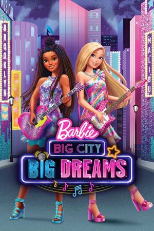 Xem Phim Barbie Big City Big Dreams - Barbie Big City Big Dreams Vietsub - Barbie Big City Big Dreams