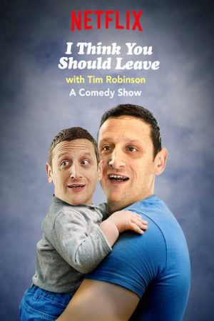 Xem Phim Tim Robinson Tôi nghĩ bạn nên ra về ( 1) - I Think You Should Leave with Tim Robinson (Season 1) Vietsub - I Think You Should Leave with Tim Robinson (Season 1)