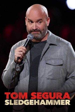 Xem Phim Tom Segura Búa tạ - Tom Segura Sledgehammer Vietsub - Tom Segura Sledgehammer