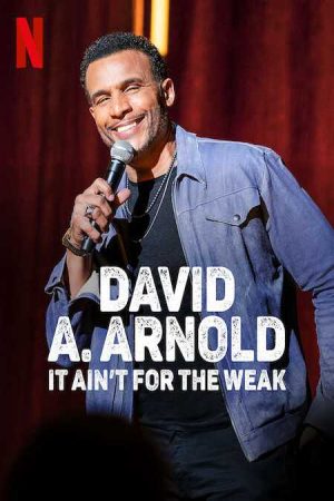 Xem Phim David A Arnold Không dành cho kẻ yếu đuối - David A Arnold It Aint For the Weak Vietsub - David A Arnold It Aint For the Weak