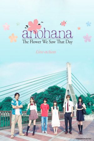 Xem Phim Anohana Đoá hoa ngày ấy ta cùng ngắm - Anohana The Flower We Saw That Day Vietsub - Anohana The Flower We Saw That Day