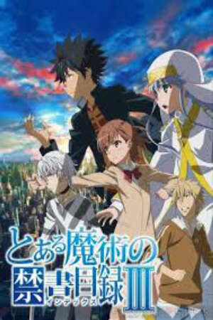 Xem Phim Hoạt Hình Trung Quốc Toaru Majutsu no Index III - A Certain Magical Index III Toaru Majutsu no Index 3 Toaru Majutsu no Kinsho Mokuroku 3 HD - Vietsub - A Certain Magical Index III Toaru Majutsu no Index 3 Toaru Majutsu no Kinsho Mokuroku 3