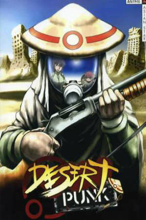 Xem Phim Hoạt Hình Trung Quốc Sunabouzu - Desert Punk Sunabozu HD - Vietsub - Desert Punk Sunabozu